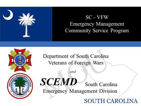 MOU Department of South Carolina Veterans of Foreign Wars SCEMD South Carolina Emergency Management Division SC - VFW Emergency Management Community Service.