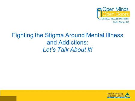 Fighting the Stigma Around Mental Illness and Addictions: Lets Talk About It!