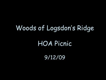 Woods of Logsdons Ridge HOA Picnic 9/12/09. Lots of kids games.