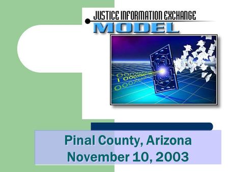Pinal County, Arizona November 10, 2003 Pinal County, Arizona November 10, 2003.