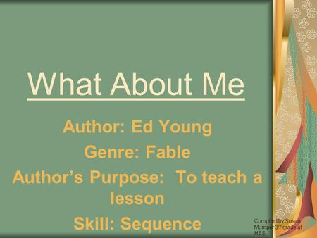 Author’s Purpose: To teach a lesson