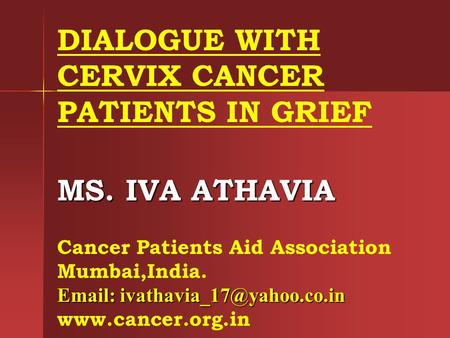 DIALOGUE WITH CERVIX CANCER PATIENTS IN GRIEF