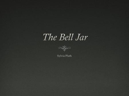 The Bell Jar A family copy, Sylvia Plath, Victoria Lucas