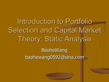 Introduction to Portfolio Selection and Capital Market Theory: Static Analysis