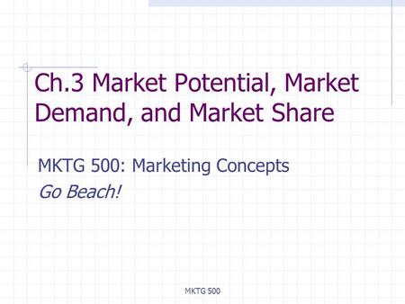 Ch.3 Market Potential, Market Demand, and Market Share