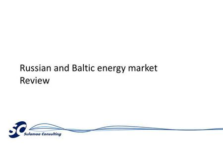 Russian and Baltic energy market Review. Contents (example) Short review on general macroeconomic development and forecast of GDP growth in Russia Russian.