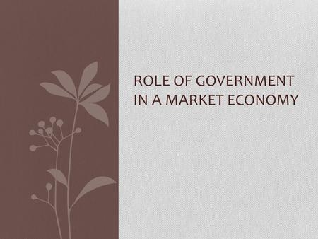 Role of Government in a Market Economy