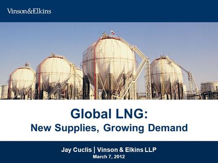 Global LNG: New Supplies, Growing Demand