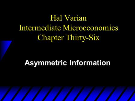 Hal Varian Intermediate Microeconomics Chapter Thirty-Six