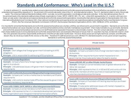 Standards and Conformance: Whos Lead in the U.S.? In order to address U.S. exporter trade-related concerns stemming from standards and conformity assessment.