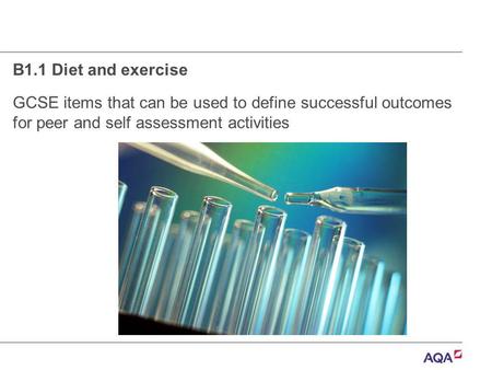     B1.1 Diet and exercise GCSE items that can be used to define successful outcomes for peer and self assessment activities.