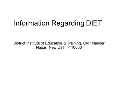 Information Regarding DIET