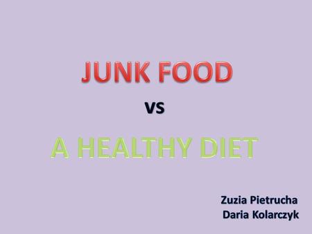 JUNK FOOD A HEALTHY DIET