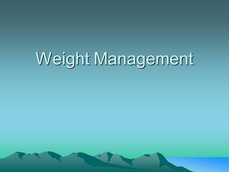 Weight Management. Calculating Your Energy Needs & Customizing Your Nutritional Plan 1.Calculate your Resting Metabolic Rate and Total Energy Expenditure.