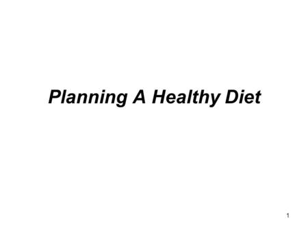 Planning A Healthy Diet