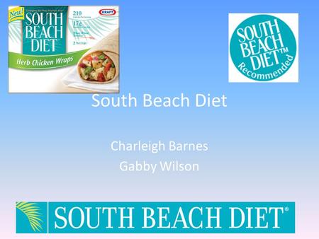 South Beach Diet Charleigh Barnes Gabby Wilson. How it Works: Phase One Phase one helps eliminate cravings for sugar and refined starches. The purpose.