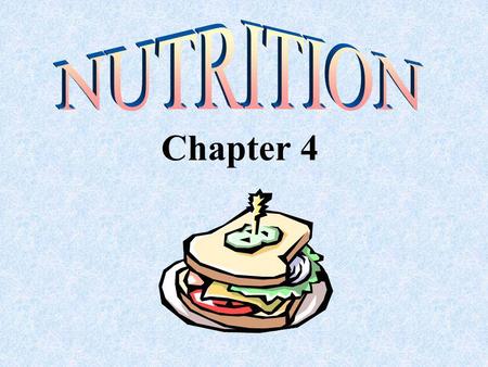 NUTRITION Chapter 4.