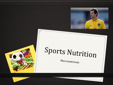 Sports Nutrition Macronutrients.