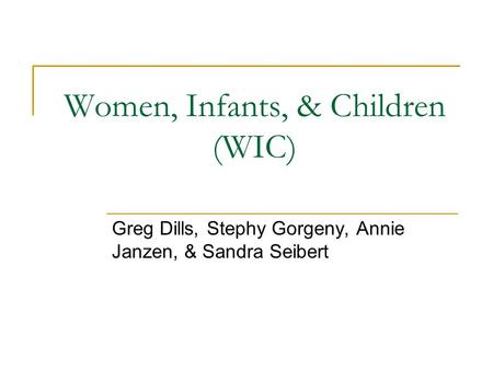 Women, Infants, & Children (WIC)