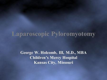 Laparoscopic Pyloromyotomy