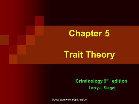 Criminology 9th edition Larry J. Siegel
