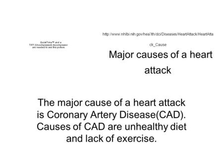 ck_Cause Major causes of a heart attack The major cause of a heart attack is Coronary.