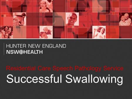 1 Residential Care Speech Pathology Service Successful Swallowing.