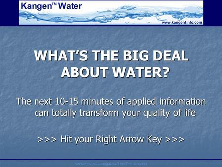 WHAT’S THE BIG DEAL ABOUT WATER?