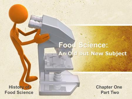 Food Science: An Old but New Subject History of Food Science
