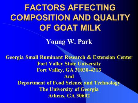 FACTORS AFFECTING COMPOSITION AND QUALITY OF GOAT MILK