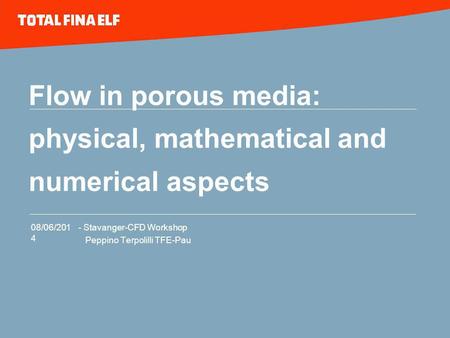 Flow in porous media: physical, mathematical and numerical aspects