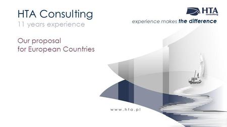 HTA Consulting 11 years experience Our proposal for European Countries
