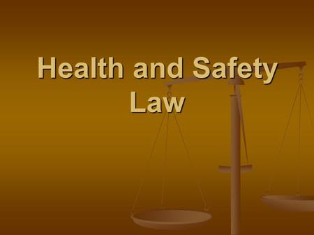 Health and Safety Law. The Health and Safety at Work etc Act 1974 There are 2 sub-divisions of the law that apply to health and safety issues: There are.