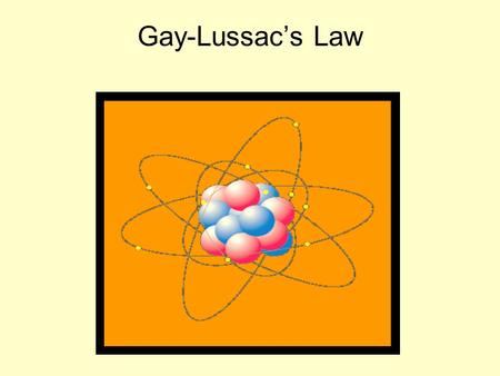 Gay-Lussac’s Law.