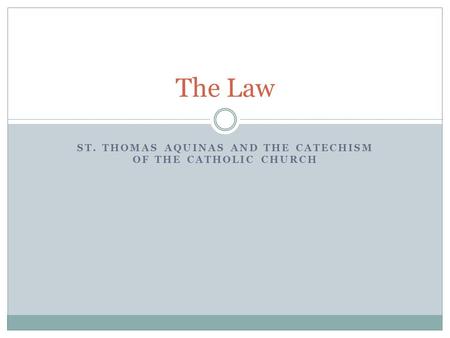 St. Thomas Aquinas and the Catechism of the Catholic Church