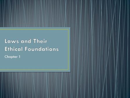 Laws and Their Ethical Foundations