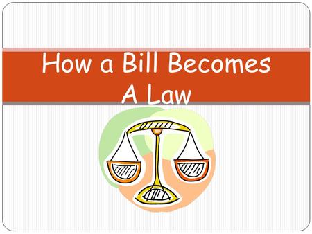 How a Bill Becomes A Law.