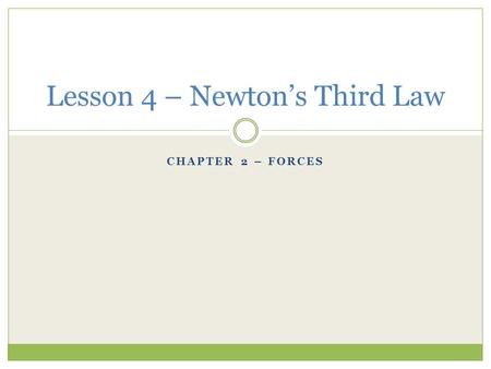 Lesson 4 – Newton’s Third Law