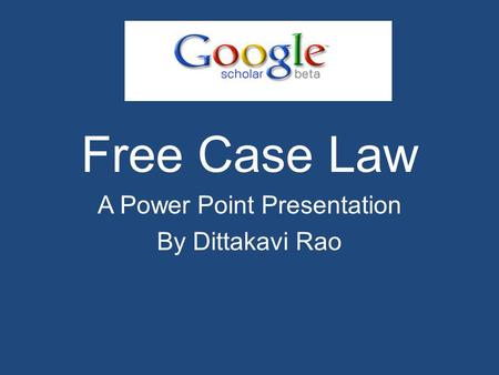 Free Case Law A Power Point Presentation By Dittakavi Rao.
