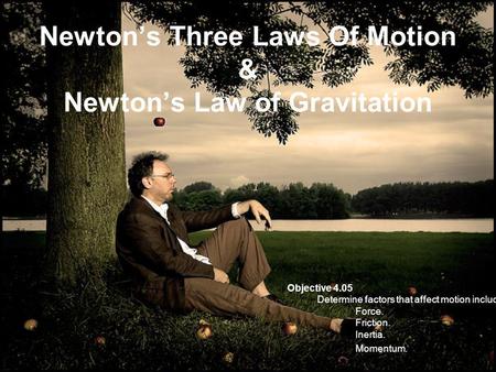 Newton’s Three Laws Of Motion & Newton’s Law of Gravitation