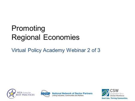 Promoting Regional Economies Virtual Policy Academy Webinar 2 of 3.