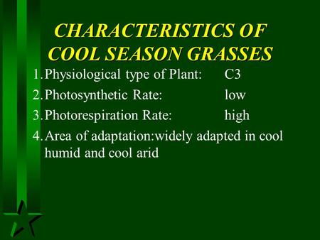 CHARACTERISTICS OF COOL SEASON GRASSES