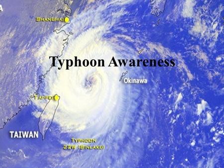 Typhoon Awareness.