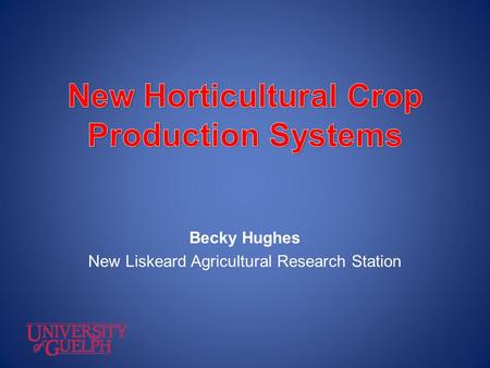 New Horticultural Crop Production Systems