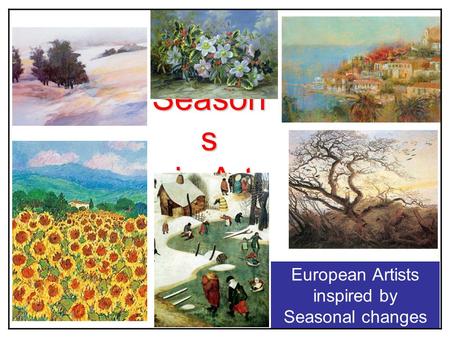 European Artists inspired by Seasonal changes
