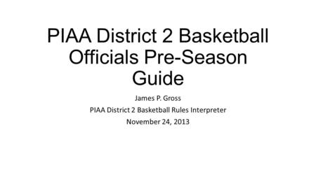 PIAA District 2 Basketball Officials Pre-Season Guide