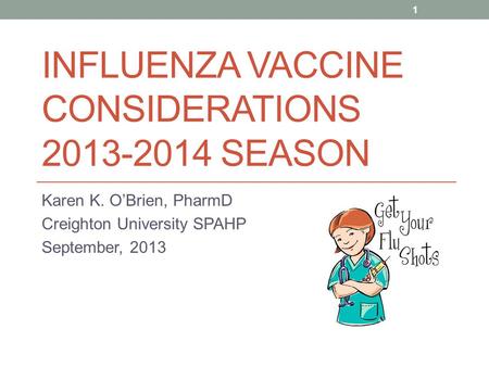 Influenza Vaccine Considerations Season