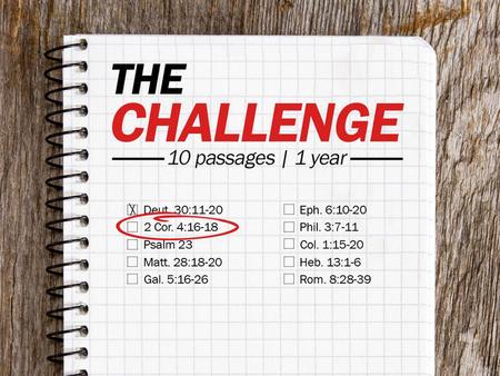 Todays Challenge: 2 Corinthians 4:16-18 Let us know how you are doing: –  – twitter #FirstMBChallenge.