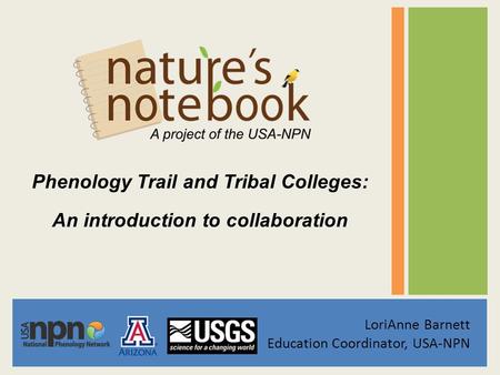 Phenology Trail and Tribal Colleges: An introduction to collaboration