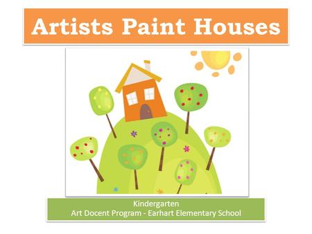 Kindergarten Art Docent Program - Earhart Elementary School